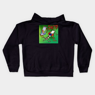 CHOP...Goes The Weasel Kids Hoodie